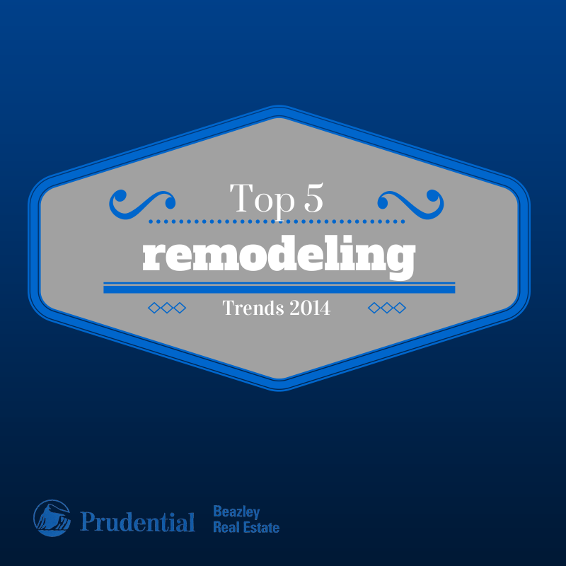 5 Remodeling Trends for 2014'