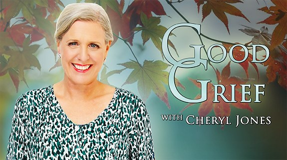 Good Grief with Cheryl Jones'