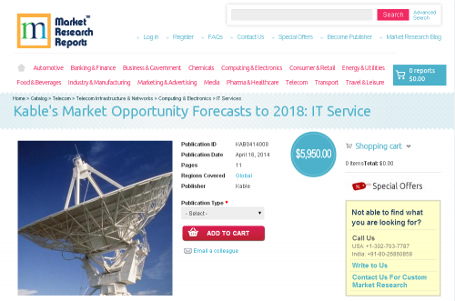 IT Service Market Opportunity Forecasts to 2018'