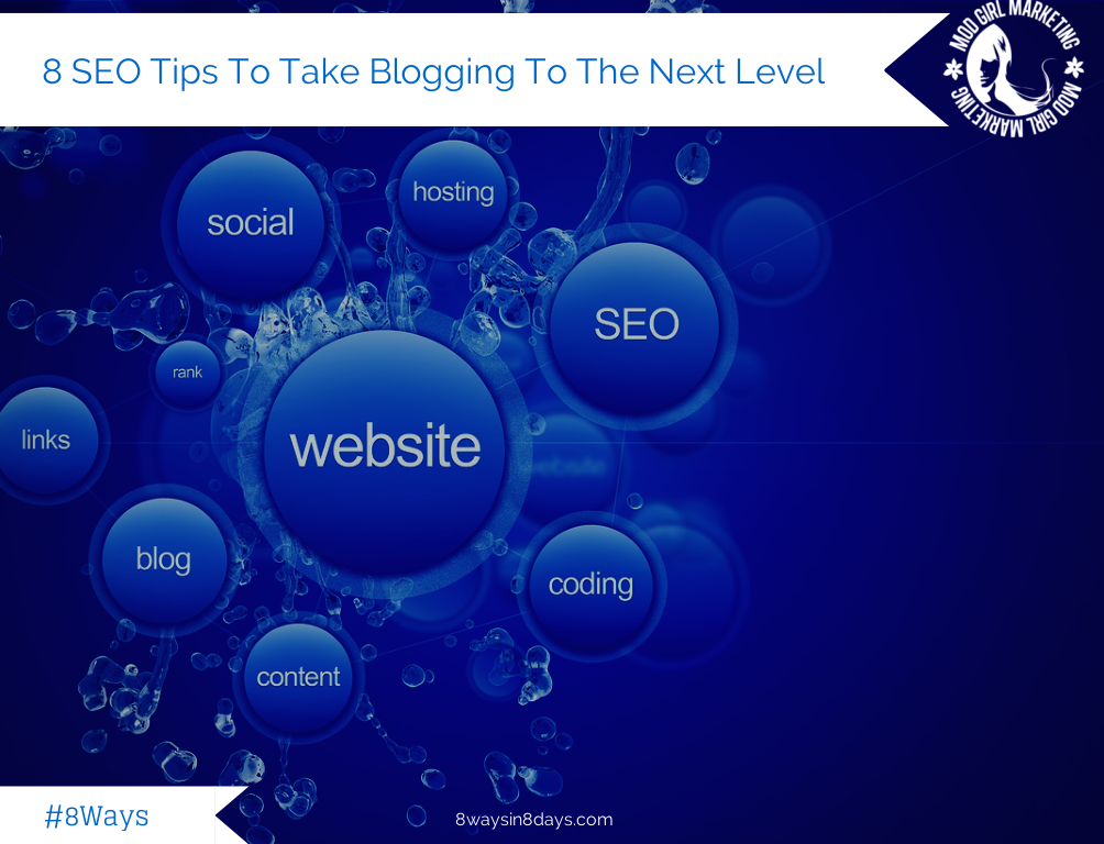 8 SEO Tips To Take Blogging To The Next Level