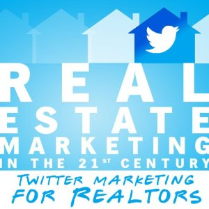 Twitter Real Estate Marketing Guide Helps Realtors Tweet The