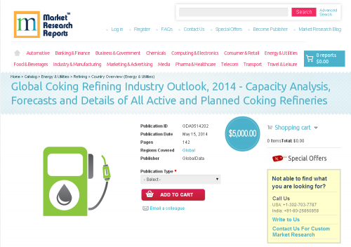 Global Coking Refining Industry Outlook, 2014'