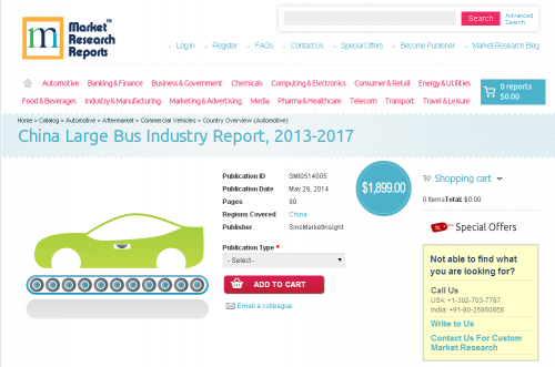China Large Bus Industry Report, 2013-2017'