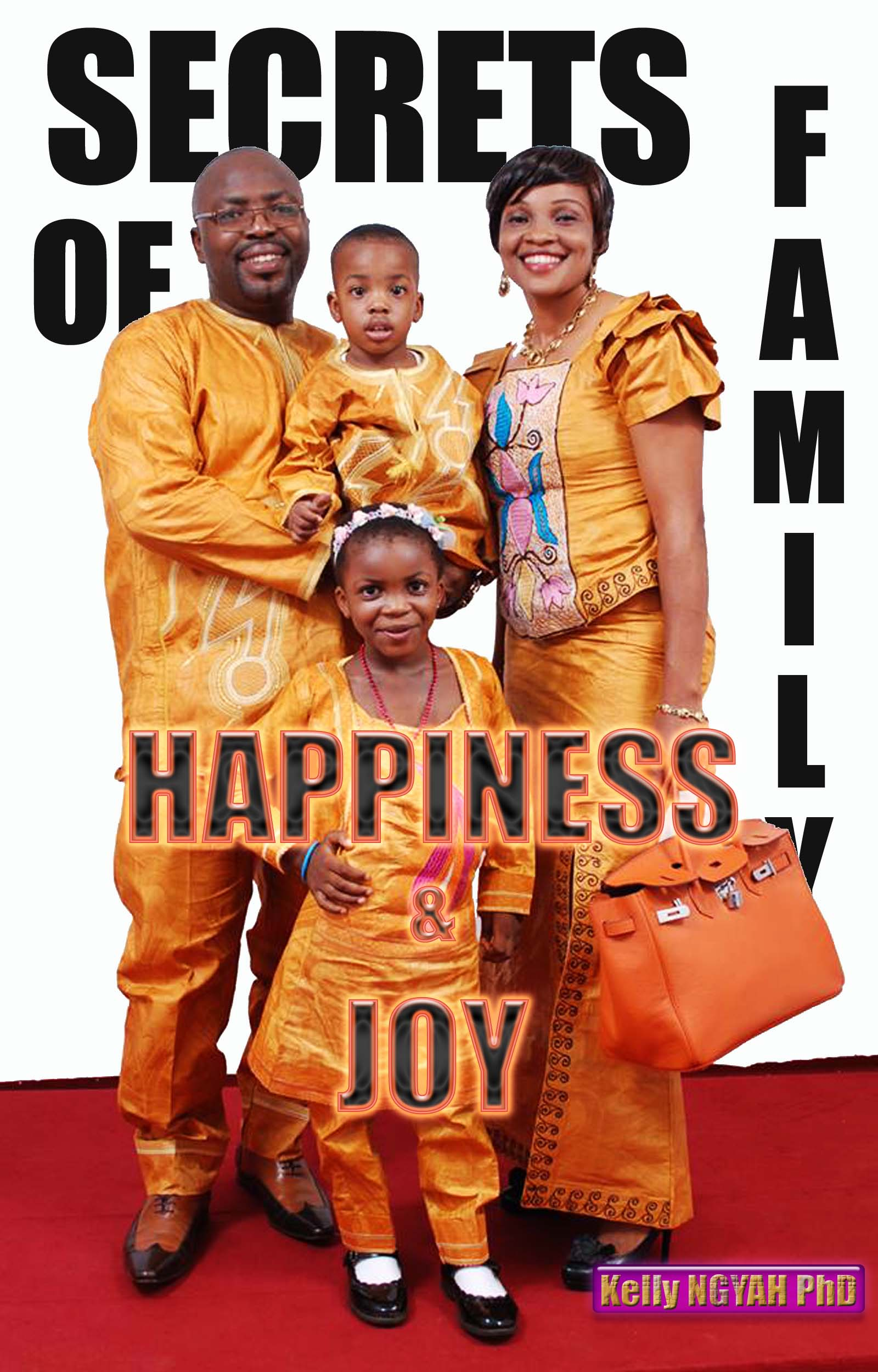 THE SECRETS OF FAMILY HAPPINESS  AND JOY