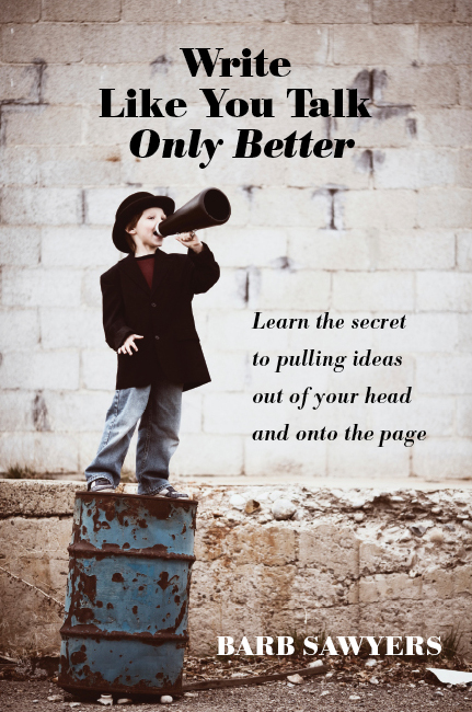 Write Like You Talk—Only Better