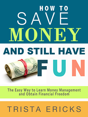 How to Save Money and Still Have FUN!'