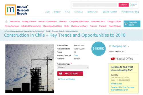 Construction in Chile Key Trends and Opportunities to 2018'