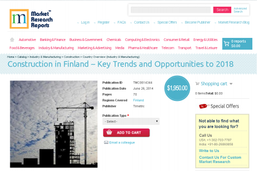 Construction in Finland Key Trends and Opportunities to 2018'