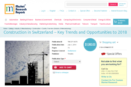 Construction in Switzerland Key Trends, Opportunities 2018'