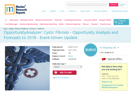 Cystic Fibrosis - Opportunity Analysis and Forecasts to 2018'