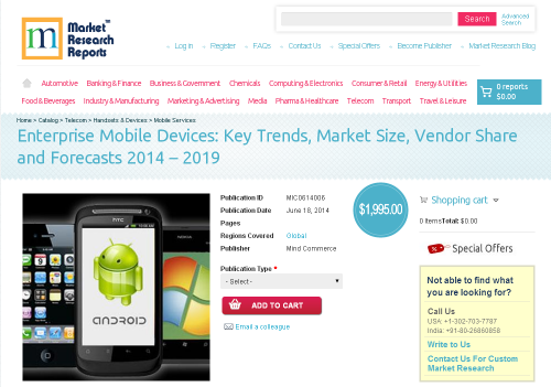 Enterprise Mobile Devices: Key Trends, Market Size 2014'