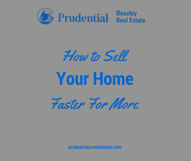 How to Sell Your Home Faster for More'