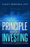 Principle Based Investing:, by author Alan F. Skrainka'