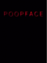 Poopface