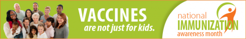 Vaccines are Not Just for Kids'