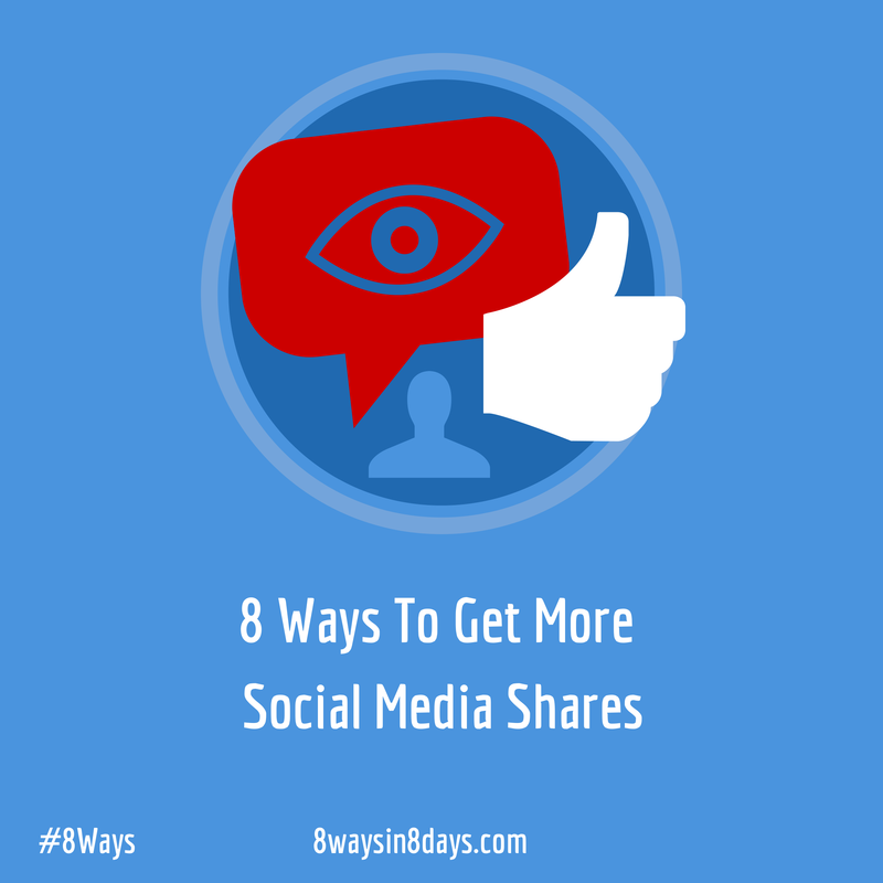 8 Ways To Get More Social Media Shares