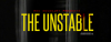 The Unstable Film Confirmed for 2015'