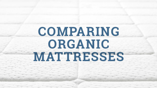 Organic Mattress Brands Compared by The Best Mattress'