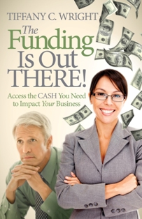 The Funding Is Out There!'