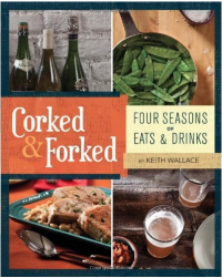 Corked & Forked Book by Keith Wallace