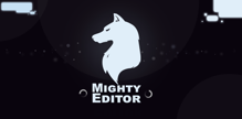 mighty editor'