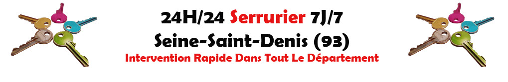 Serrurier 247 Seine Saint Denis'