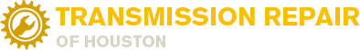 Transmission Repair of Houston'