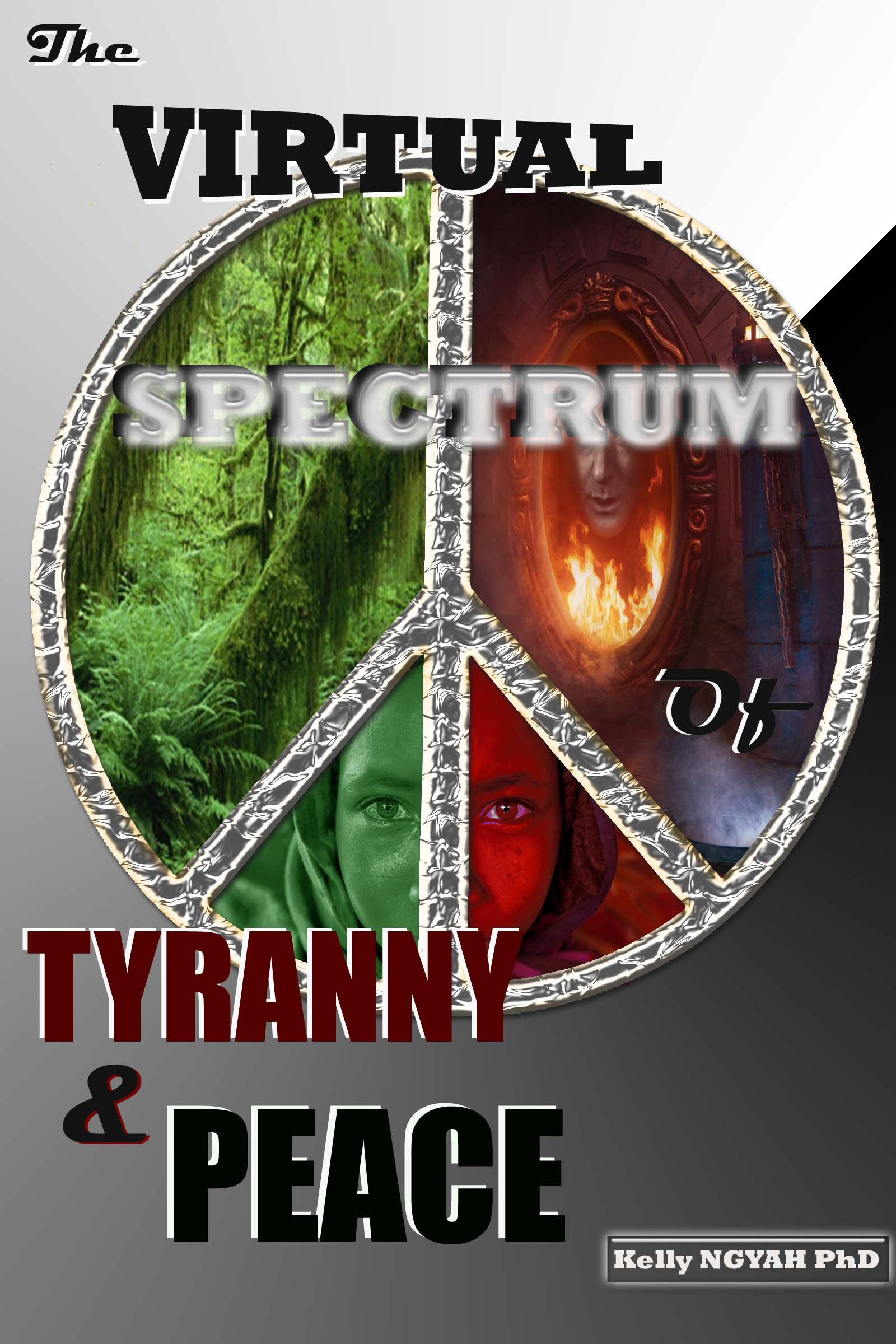 TYRANNY AND PEACE: A Virtual Spectrum