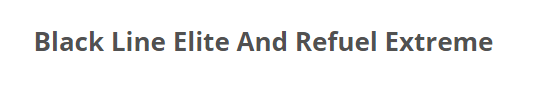 Black Line Elite And Refuel