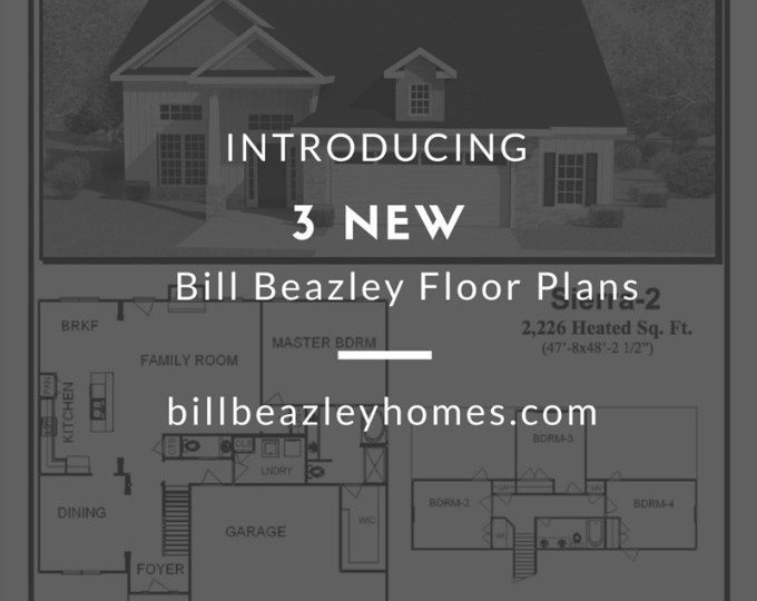 Introducing Our 3 Newest Floor Plans