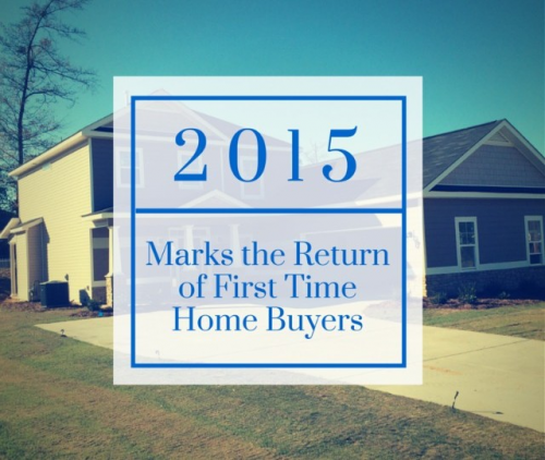 2015 Marks the Return of First Time Home Buyers'
