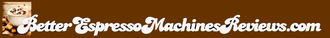 Better Espresso Machines Reviews