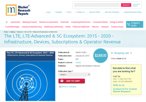 The LTE, LTE-Advanced &amp;amp; 5G Ecosystem: 2015 - 2020 -'