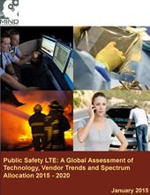 Public Safety LTE: A Global Assessment of Market Size, Techn