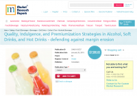 Quality, Indulgence, and Premiumization Strategies in Alcoho