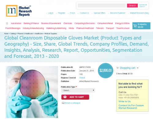 Global Cleanroom Disposable Gloves Market  2013 - 2020'