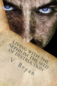 Living With The Nephilim The Seed of Destruction
