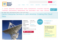 Carrier Enterprise Services in Latin America: Creating the C