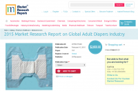 2015 Market Research Report on Global Adult Diapers Industry