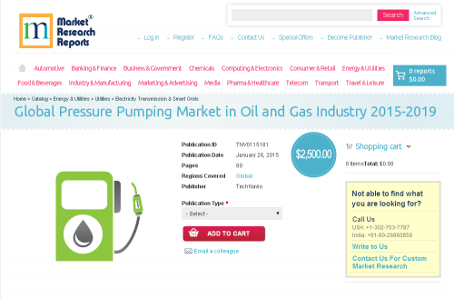 Global Pressure Pumping Market in Oil and Gas Industry 2015'
