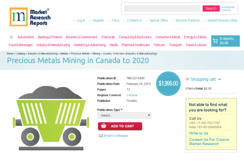 Precious Metals Mining in Canada to 2020'