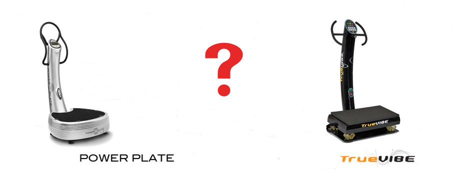 Power Plate vs TrueVibe