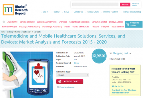 Telemedicine and Mobile Healthcare Solutions, Services 2015'
