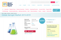 Global Aerogel Market 2015 - 2019