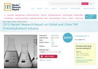 Global and China TMI (Trimethylindium) Industry Market 2015