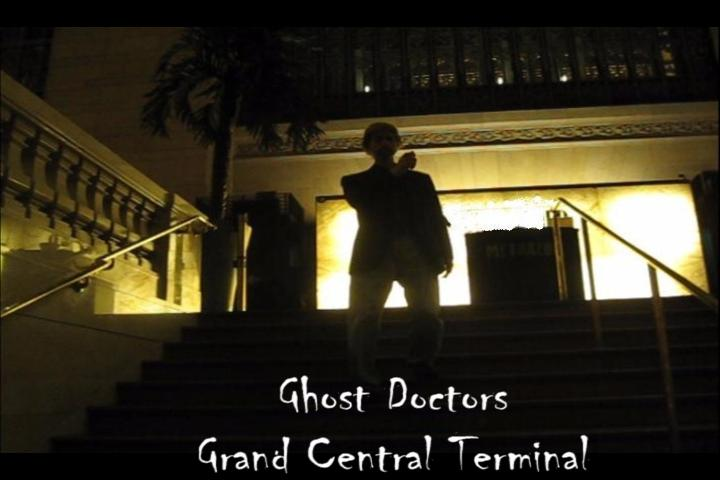 Ghost Doctors  Grand Central Terminal'