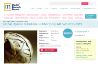 Global Styrene Butadiene Rubber (SBR) Market 2015-2019
