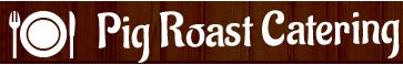 Pig Roast Catering'
