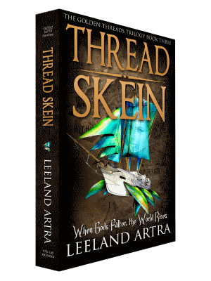 Thread Skein - Book 3 of Golden Threads Trilogy'