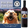 Wine More, Bark Less'